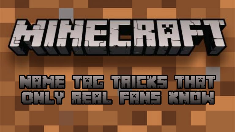 Minecraft Name Tag Tricks that only Real Fans Know in 2022