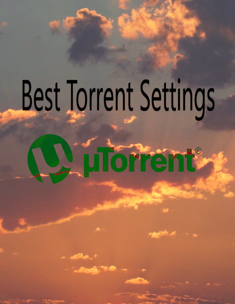 Best UTorrent Settings to Increase Download Speed