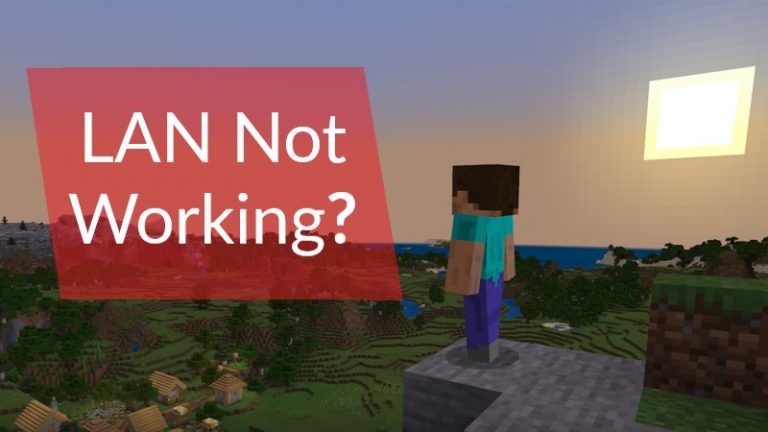 Fixed: Minecraft LAN Not Working Issue [6 Ways]